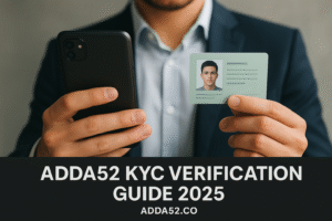 ADDA52 KYC Verification Guide 2025